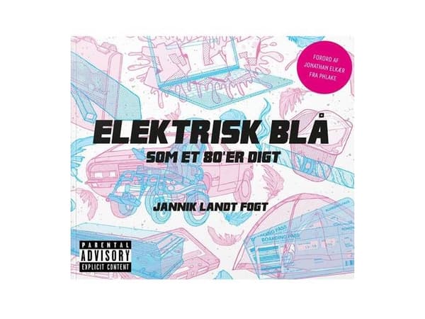 Elektrisk blå som et 80'er digt | Jannik Landt Fogt | Språk: Danska