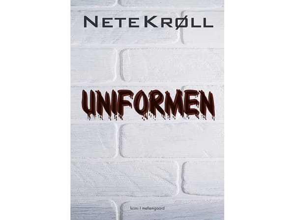 Uniformen | Nete Krøll | Språk: Danska