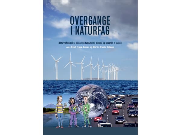 Overgange i naturfag | Martin Krabbe Sillasen;Jens Hviid;Frank Jensen