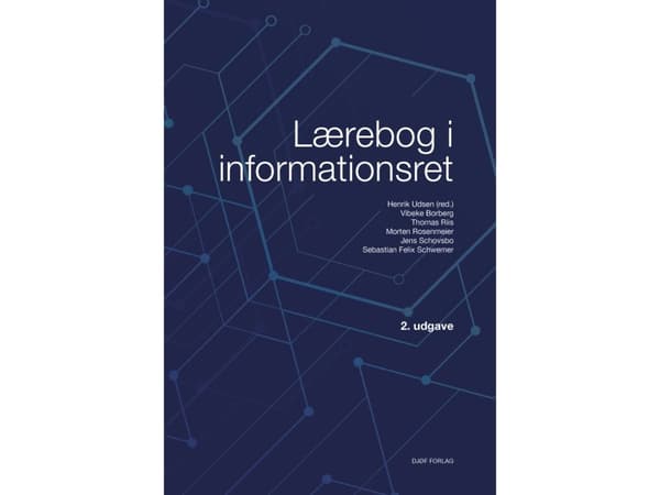 Lærebog i informationsret | Udgivelse på vej af Henrik Udsen, Vibeke Borberg, Thomas Riis, Morten Rosenmeier, Jens Schovsbo & Sebastian Felix Schweme