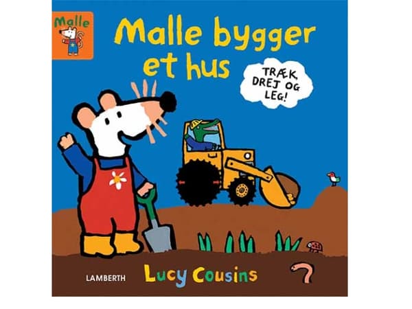 Malle bygger ett hus | Lucy Cousins | Språk: Danska