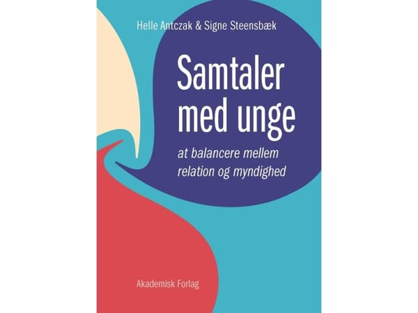 Samtaler med unge | Helle Birkholm Antczak;Signe Steensbæk