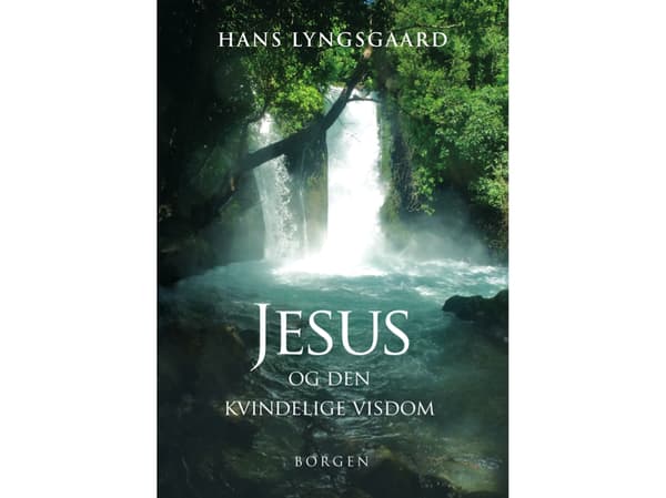 Jesus og den kvindelige visdom | Hans Lyngsgaard