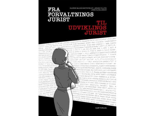 Fra forvaltningsjurist til udviklingsjurist | Hanne Marie Motzfeldt, Jøren Ullits, Jens Kjellerup Hansen