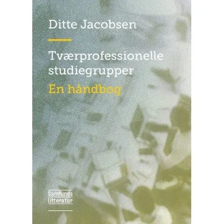 Tværprofessionelle studiegrupper | Ditte Jacobsen