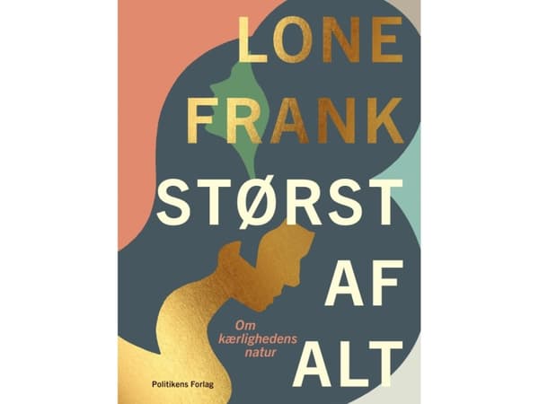 Størst af alt | Lone Frank | Språk: Dansk