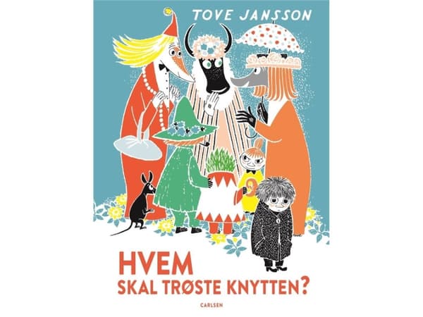 Hvem skal trøste Knytten? | Tove Jansson