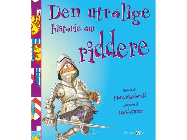 Den fantastiska historien om riddarna | Fiona Macdonald | Språk: Danska