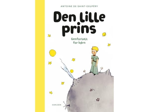 Den lille prins - Genfortalt for børn | Antoine de Saint-Exupéry