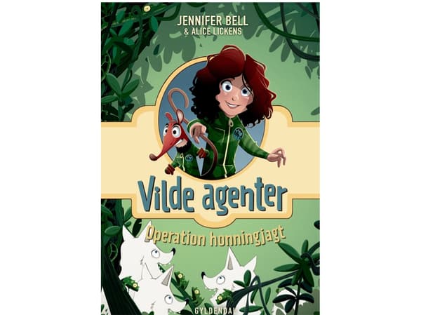 Vilde Agenter 1 - Operation honningjagt | Jennifer Bell