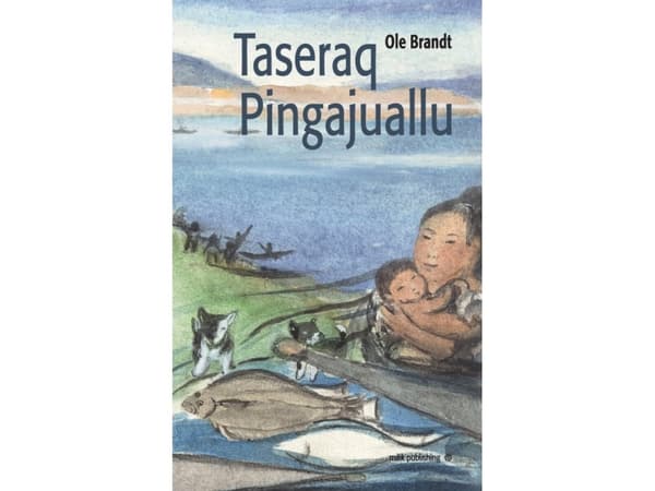 Taseraq Pingajuallu | Ole Brandt | Språk: kal