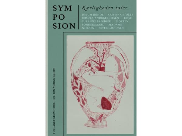 Symposion, Love speaks | Jokum Rohde, Kristina Stoltz, Ursula Andkjær Olsen, Madame Nielsen, Morten Søndergaard, Bisse, Suzanne Brøgger, Peter Lauges
