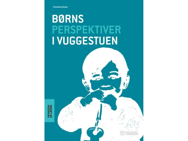 Børns perspektiver i vuggestuen | Crisstina Munck