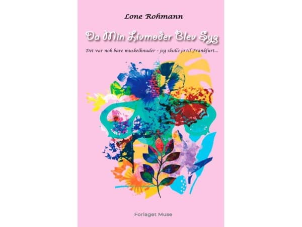 Da Min Livmoder Blev Syg | Lone Rohmann