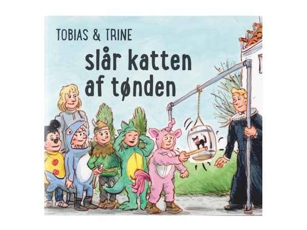 Tobias & Trine slår katten af tønden | Malene Fenger-Grøndahl