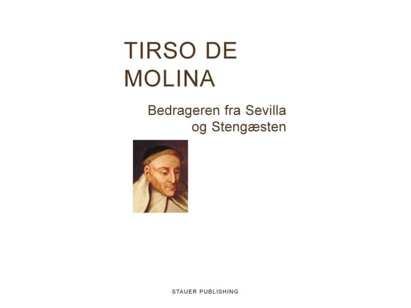 Bedrageren fra Sevilla og Stengæsten | TIRSO DE MOLINA