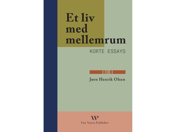 Et liv med mellemrum: Korte essays | Jørn Henrik Olsen