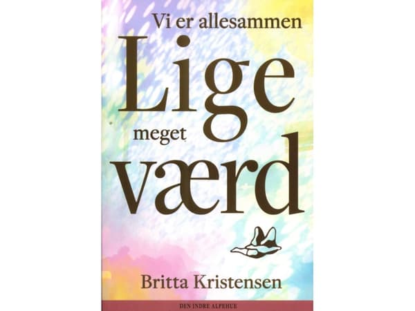 Vi är alla lika mycket värda | Britta Kristensen | Språk: Danska