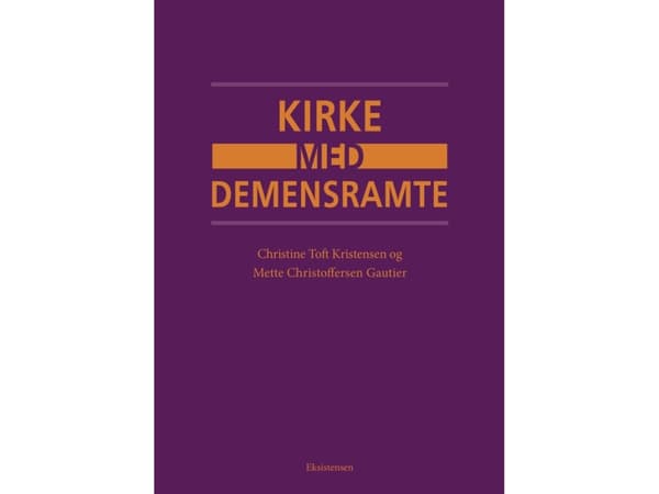 Kirke med demensramte | Christine Toft Kristensen og Mette Christoffersen Gautier