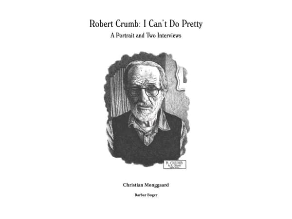 Robert Crumb: I Can’t Do Pretty | Christian Monggaard