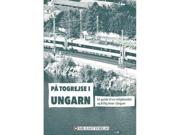 På togrejse i Ungarn | Ota Tiefenböck