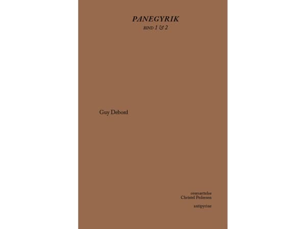 Panegyric | Guy Debord | Språk: Danska
