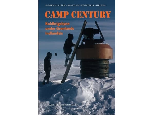 Camp Century | Henry Nielsen, Kristian Hvidtfelt Nielsen | Kieli: Tanska