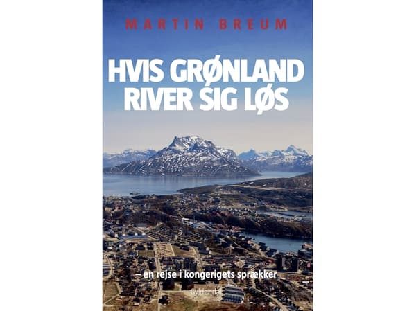Jos Grönlanti irtoaa | Martin Breum | Kieli: Tanska
