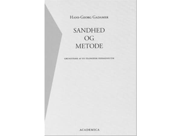 Sandhed og metode | Hans-Georg Gadamer | Kieli: Tanska