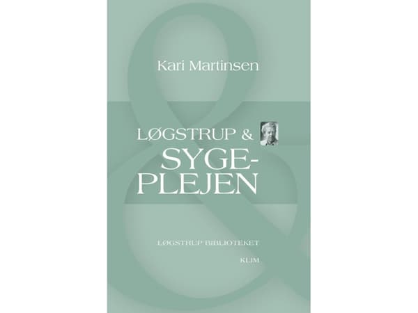 Løgstrup &amp; nursing | Kari Martinsen | Kieli: Tanska