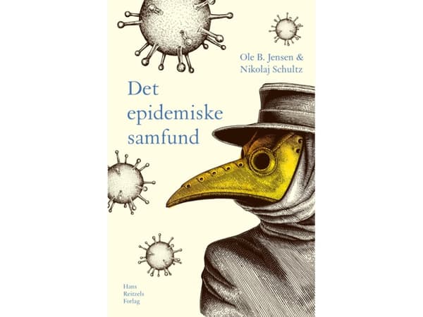 Det epidemiske samfund | Bente Halkier;Anders Petersen;Christian Borch;Michael Hviid Jacobsen;Ole B. Jensen;Bjørn Schiermer Andersen;Lene Tanggaard;A