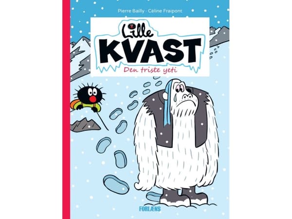 Lille Kvast - Den triste yeti | Pierre Bailly, Céline Fraipont