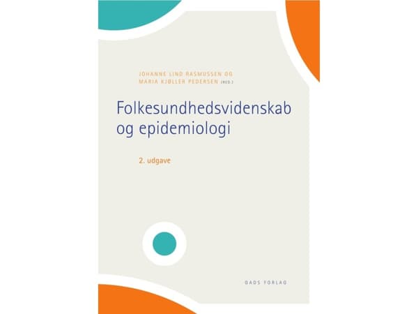 Folkesundhedsvidenskab og epidemiologi | Lotte Evron, Kamilla Addellund Holt, Helen Grundtvig Kristensen, Maria Kjøller Pedersen, Lene Povlsen, Johan
