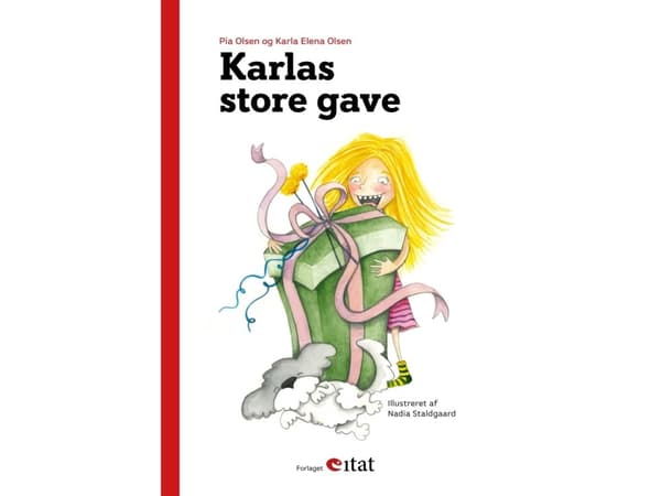 Karlas store gave | Pia Olsen, Karla Elena Olsen