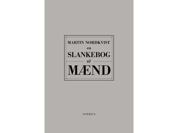 En slankebog til mænd | Martin Nordkvist