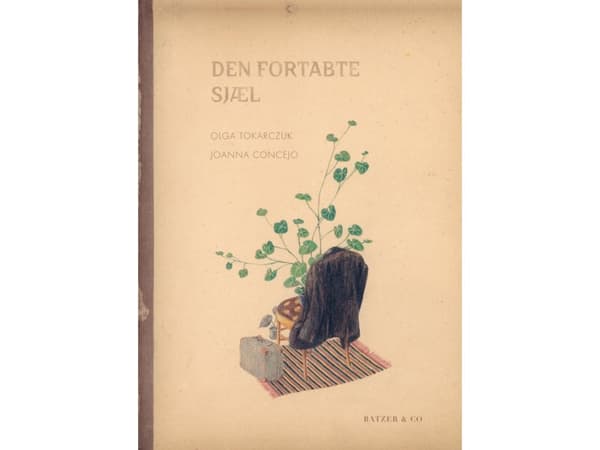 The Lost Soul | Olga Tokarczuk, Joanna Concejo (ill.) | Språk: Danska