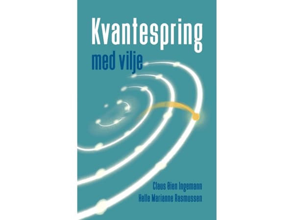 Kvantespring med vilje | Claus Øien Ingemann og Helle Marianne Rasmussen | Språk: Danska