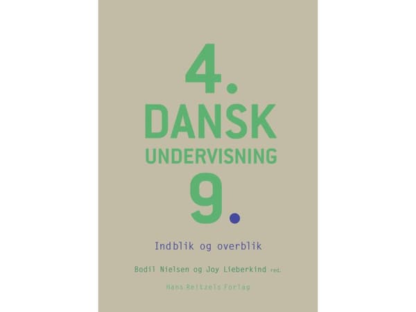 Danskundervisning 4.-9. | Mette Vedsgaard Christensen;Bodil Nielsen;Nina Berg Gøttsche;Joy Lieberkind;Martin Brandt-Pedersen;Malene Erkmann;Torben Mu