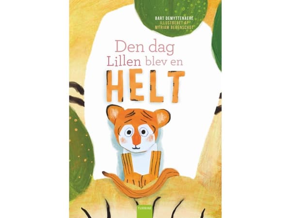 Den dag Lillen blev en helt | Bart Demyttenaere
