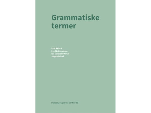 Grammatiske termer | Lars Heltoft, Eva Skafte Jensen, Ida Elisabeth Mørch, Jørgen Schack