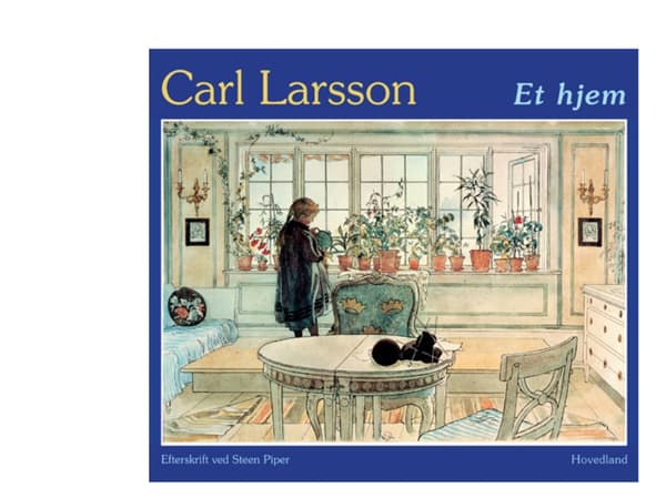 Et hjem | Carl Larsson | Språk: Dansk