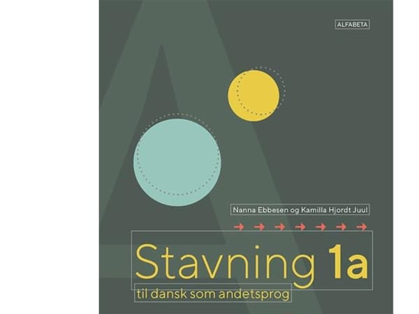 Stavning 1a til dansk som andetsprog | Kamilla Hjordt Juul;Nanna Ebbesen