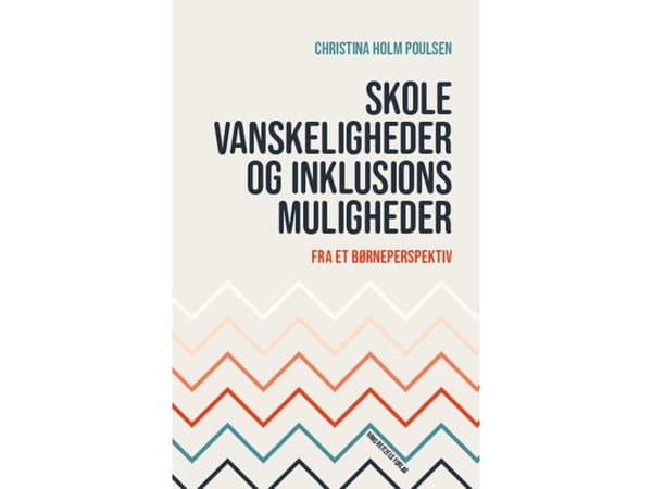 Skolevanskeligheder og inklusionsmuligheder | Christina Holm Poulsen