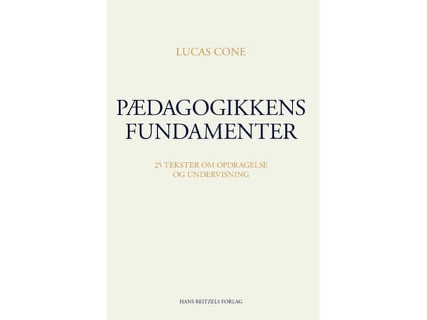 Pædagogikkens fundamenter | Lucas Cone