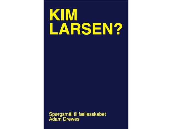 Kim Larsen? | Adam Drewes | Språk: Dansk