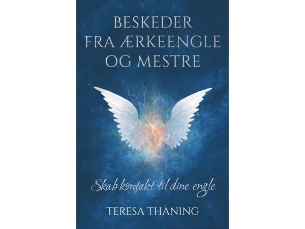 Beskeder fra ærkeengle og mestre | Teresa Thaning