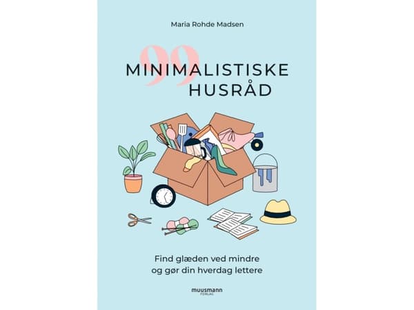 99 minimalistiska huskurer | Maria Rohde Madsen | Språk: Danska
