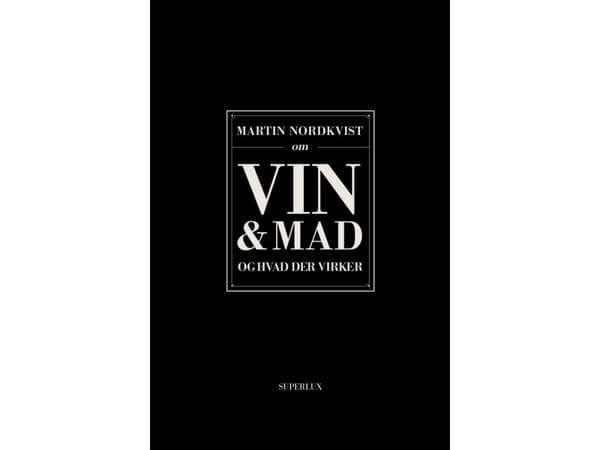 Om mad og vin og hvad der virker | Martin Nordkvist | Språk: Dansk
