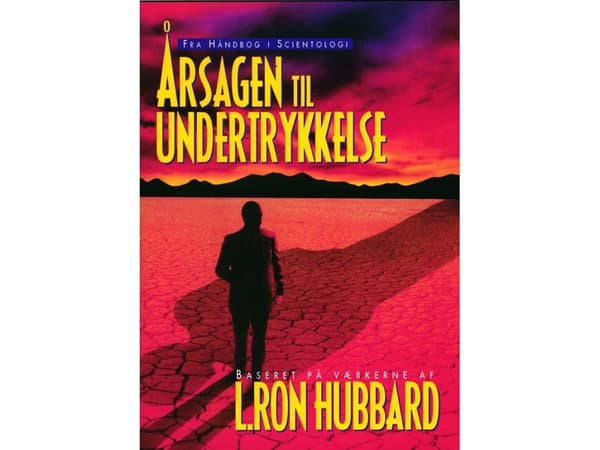Årsagen til undertrykkelse | L. Ron Hubbard