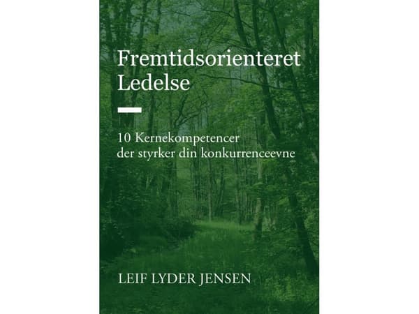 Fremtidsorienteret Ledelse | Leif Lyder Jensen